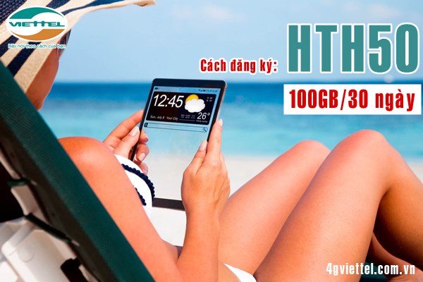 Hướng dẫn đăng ký gói HTH50 mạng Viettel tặng 100GB siêu tốc