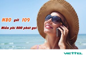 Đăng ký gói N80 Viettel miễn phí 500 phút gọi